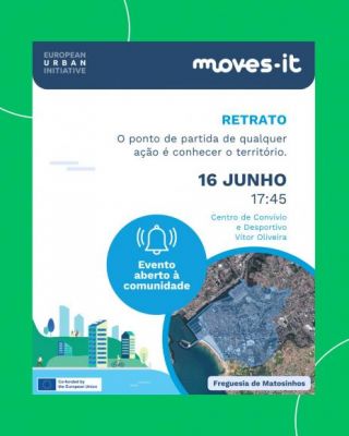 MOVES-IT em Matosinhos | "Evento Retrato" 
